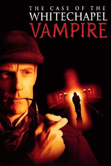 The Case of the Whitechapel Vampire poster