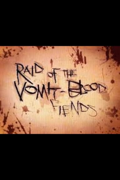 Raid of the Vomit-Blood Fiends poster