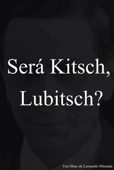 Is it Kitsch, Lubitsch? poster
