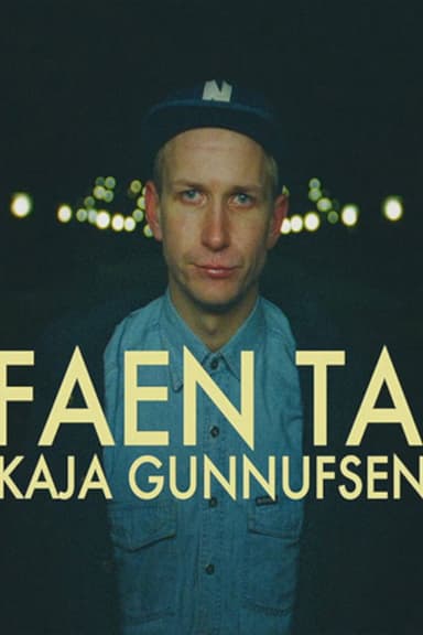 Kaja Gunnufsen - Faen Ta poster
