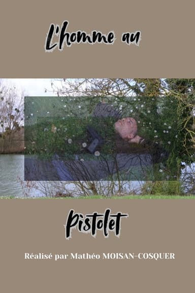 L'Homme au Pistolet poster