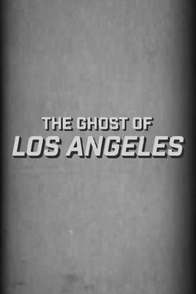 The Ghost of Los Angeles poster