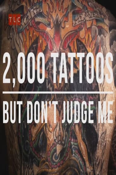 2,000 Tattoos, 40 Piercings and a Pickled Ear poster