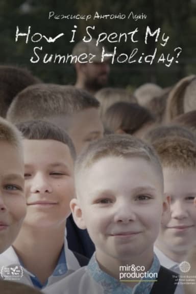 How I Spent My Summer Holidays poster