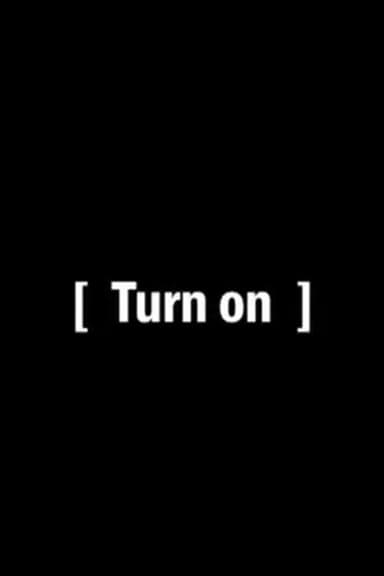 Turn On poster