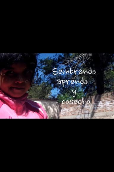 Sembrando, aprendo y cosecho poster
