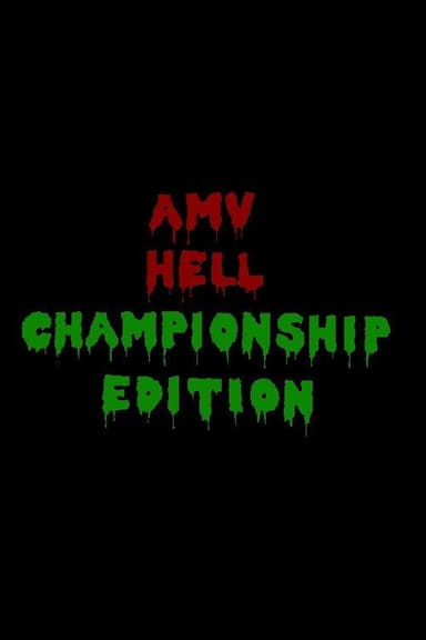 AMV Hell: Championship Edition poster