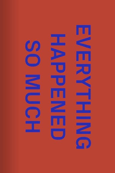 The One Minutes: Everything Happened So Much poster
