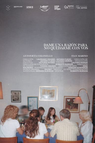 Dame una razón para no quedarme con vos poster