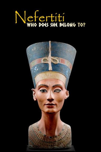 Nefertiti: Who Does She Belong To? poster