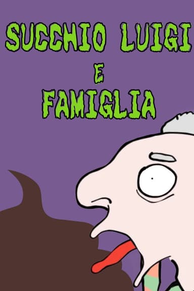 Succhio Luigi e famiglia poster