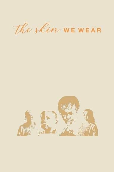 The Skin We Wear poster
