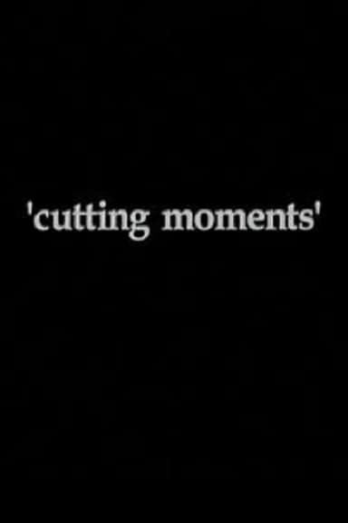 Cutting Moments poster