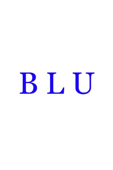 B L U poster