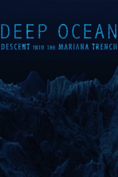 Deep Ocean: Descent into the Mariana Trench poster