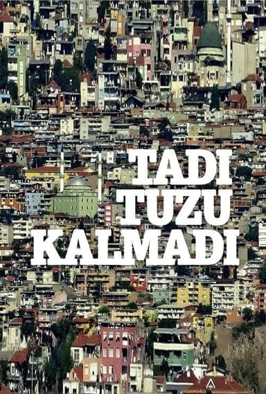 Tadı Tuzu Kalmadı poster