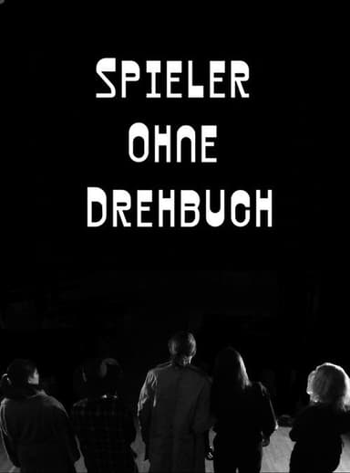 Spieler Ohne Drehbuch poster