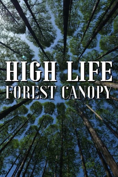 High Life: Forest Canopy poster