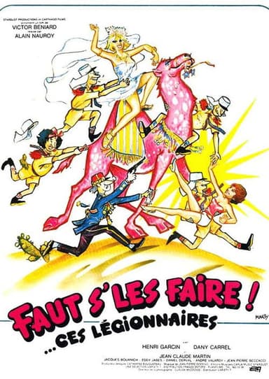 Faut s'les faire !... Ces légionnaires poster