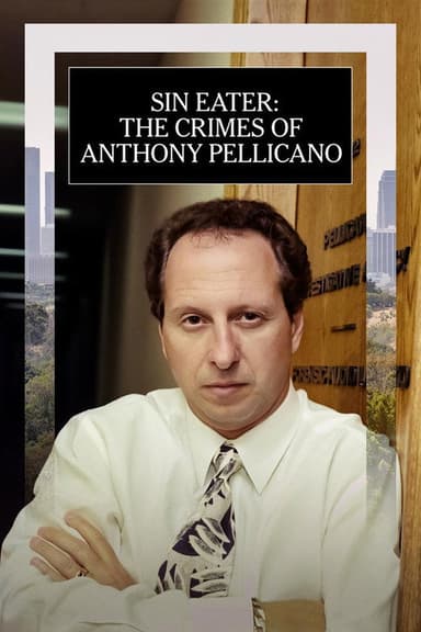 Sin Eater: The Crimes of Anthony Pellicano poster