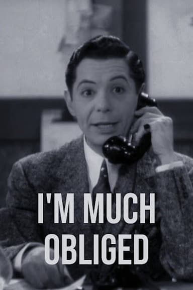 I'm Much Obliged poster