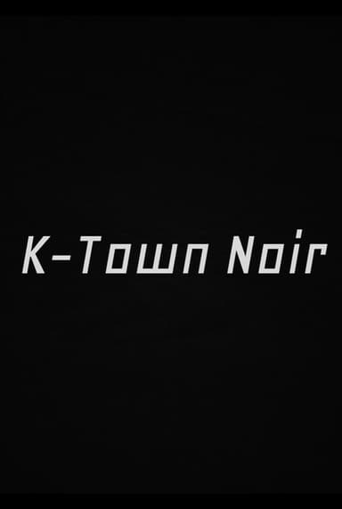 K-Town Noir poster