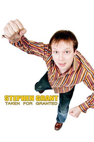 Stephen Grant: Taken for Granted poster