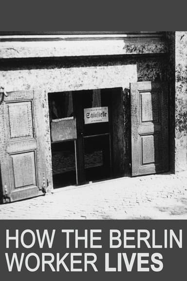 How the Berlin Worker Lives poster