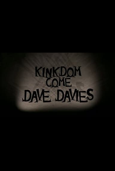 Dave Davies: Kinkdom Come poster