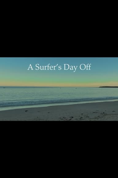 A Surfer's Day Off poster