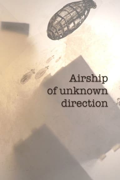 An Airship of Unknown Destination poster