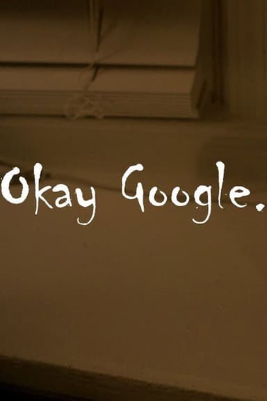 Okay Google. poster