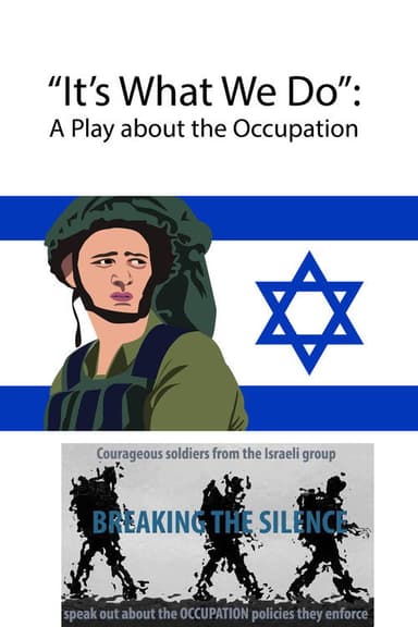 It's What We Do: A Play about the Occupation poster