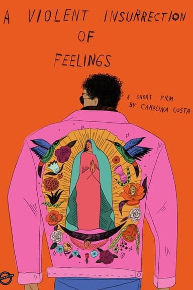 A Violent Insurrection of Feelings poster