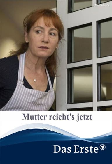 Mutter reicht's jetzt poster