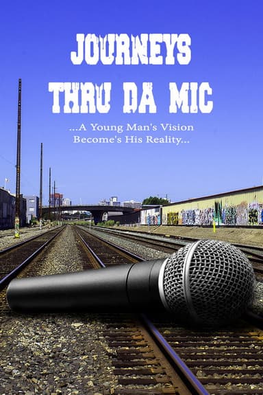 Journey’s Thru Da Mic poster