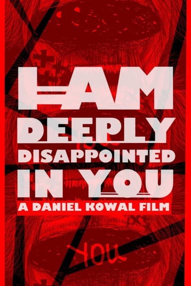 I AM DEEPLY DISAPPOINTED IN YOU poster