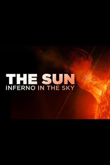 The Sun: Inferno in the Sky poster