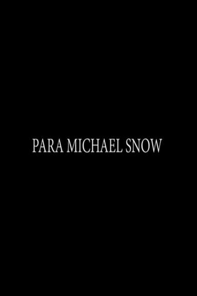 Para Michael Snow poster