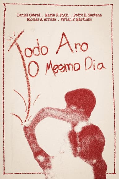 Todo Ano O Mesmo Dia poster