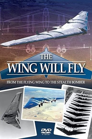 The Wing Will Fly: Northrop B-2 Stealth Bomber poster