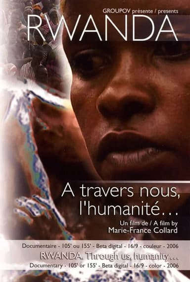Rwanda, à travers nous l'humanité poster