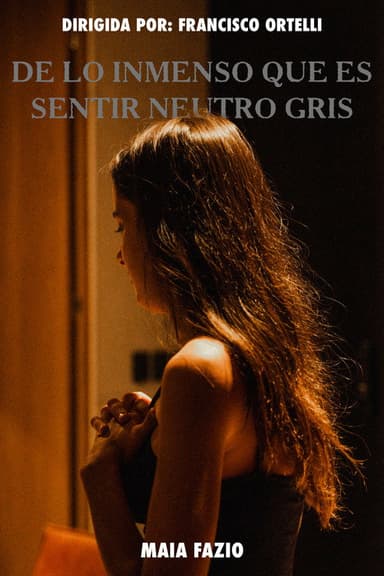De lo inmenso que es Sentir Neutro Gris poster