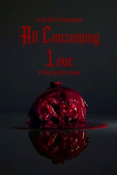 All Consuming Love poster