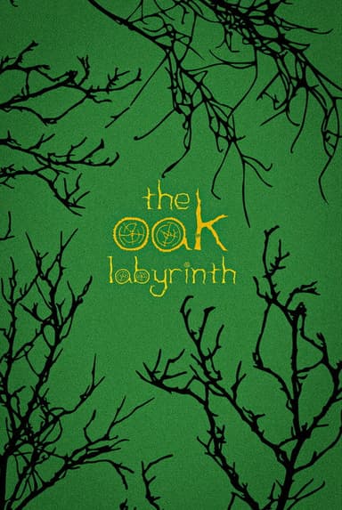 The Oak Labyrinth poster