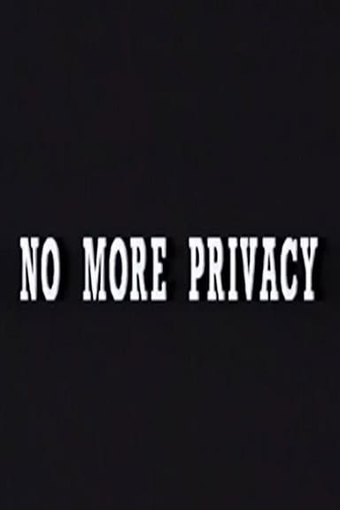 No More Privacy: All About You poster