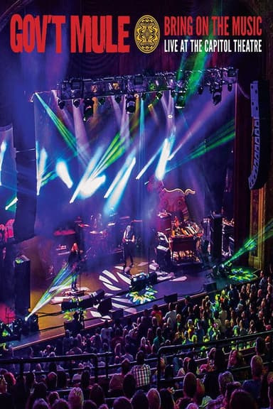 Gov't Mule: Bring On The Music - Live at The Capitol Theatre poster