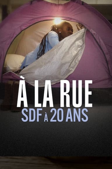 À la rue, SDF à 20 ans - Le documentaire poster