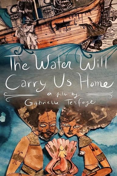 The Water Will Carry Us Home poster