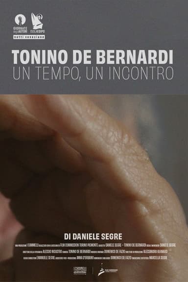 Tonino De Bernardi: One Time, One Encounter poster